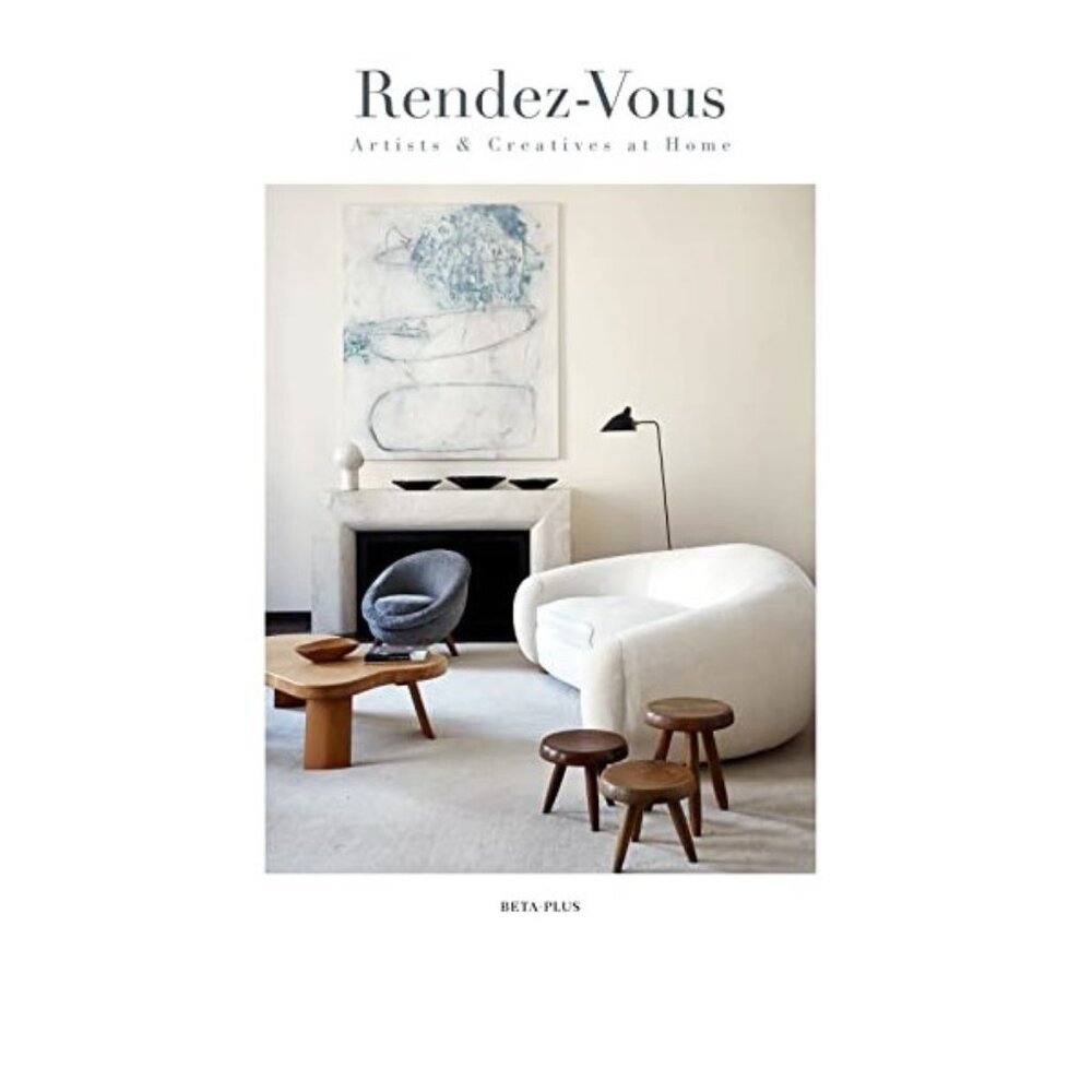 Rendez-Vous: Artists & Creatives at Home Hardcover Coffee Table Book
